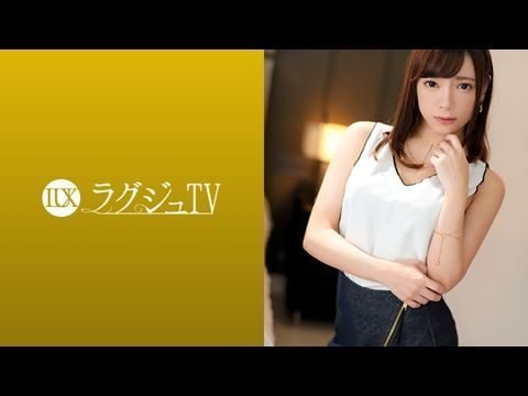 259LUXU-1095 ラグジュTV 1080 「...Está bien...おち○ちん...あぁッ!」Hermosa conciencia de la belleza ¡Es algo bueno! 1